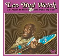 Leo Bud Welch The Angels in Heaven Have Done Signed My Name (CD) Album