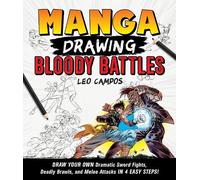 Leo Campos Manga Drawing: Bloody Battles (Tascabile)