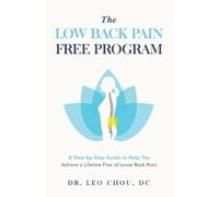Leo Chou The Low Back Pain-Free Program (Tascabile)