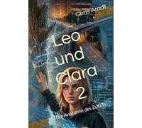Leo & Clara 2: Die Anatomie des Zufalls