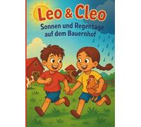 Leo & Cleo: Sonnen und Regentage auf dem Bauernhof