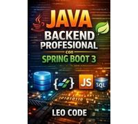 Leo Code Java Backend Profesional con Spring Boot 3 (Tascabile)