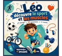 Léo découvre le sport et les muscles: coloriage • 30 mouvements • muscles