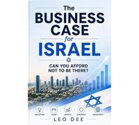 Leo Dee The Business Case for Israel (Tascabile)