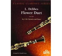 Leo Delibes: Flower Duet (Lakme) Clarinet Duet And Piano. For Clarinetto