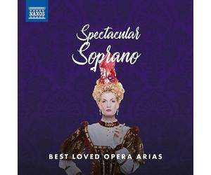 Léo Delibes Spectacular Soprano: Best Loved Opera Arias (CD) Album