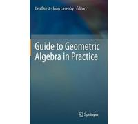 Leo Dorst Guide to Geometric Algebra in Practice (Copertina rigida)