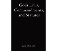 Leo Dunson Gods Laws, Commandments, and Statutes (Tascabile)