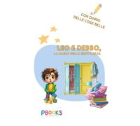 LEO E DEBBO, LA MAGIA DELLA GENTILEZZA: + DIARIO DELLE COSE BELLE