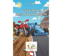 Leo e Flash, amici ad alta velocità
