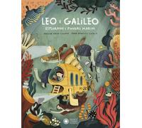 Leo e Galileo esplorano i fondali marini. Ediz. a colori