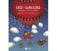 Leo e Galileo esplorano il cielo e lo spazio - [Franco Cosimo Panini Editore]