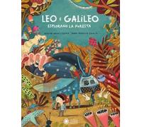 Leo e Galileo esplorano la foresta. Ediz. a colori