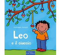Leo e il ciuccio. Ediz. a colori