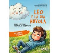 Leo e la sua nuvola. Impara a respirare insieme alle tue emozioni