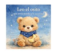 Leo, el osito que tenía miedo a la oscuridad