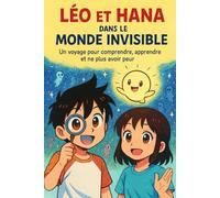 Léo et Hana: Dans le monde invisible