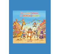 LÉO ET LE GRAND CARNAVAL DES ANIMAUX AMUSANTS