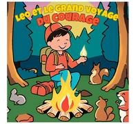 Léo et le grand voyage: Un recueil d’histoires inspirantes pour aider les enfants à affronter leurs petites peurs de 5 à 9 ans