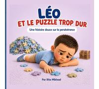 Léo et le puzzle trop dur: Une histoire douce sur la persévérance