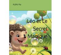 Léo et Le Secret Magique: Les Aventures De Léo