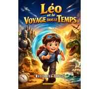 Léo et le VOYAGE DANS LE TEMPS