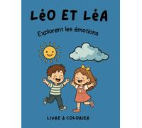 Léo et Léa: Explorent les émotions