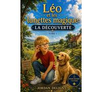 Léo et les lunettes magiques: La découverte