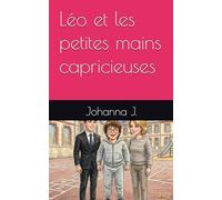 Léo et les petites mains capricieuses