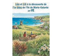 Léo et Lili à la découverte de l'or bleu de l'île de Marie-Galante par VE