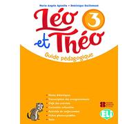 Léo et Théo. Guide pedagogique. Per la Scuola elementare. Con File audio per il download (Vol. 3): Teacher's Guide + audio CDs (2) + DVD 3