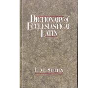 Leo F. Stelten Dictionary of Ecclesiastical Latin (Copertina rigida)