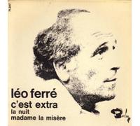 LEO FERRE - C'EST EXTRA - LA NUIT MADAME LA MISERE