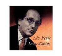 Leo Ferre - La Vie D'Artiste