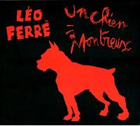 Leo Ferre - Un Chien A Montreux