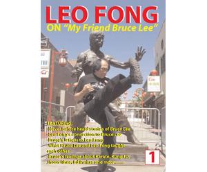 LEO FONG ON "My Friend Bruce Lee"