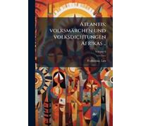 Leo Frobenius Atlantis; volksmärchen und volksdichtungen Afrikas .. (Tascabile)