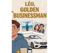 Leo, Golden Businessman: Hoe je je eerste inkomsten kunt genereren