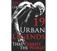 Leo Grimm 19 Urban Legends That Still Terrify the World (Tascabile) Haunted Ink