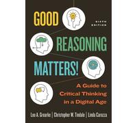Leo Groarke Christopher W. Tindale Linda Caroz Good Reasoning Matter (Tascabile)