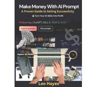 Leo Hayes Make Money With AI Prompt (Tascabile)