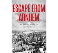 Leo Heaps Escape From Arnhem (Tascabile) Memoirs from World War Two