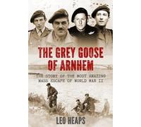 Leo Heaps The Grey Goose of Arnhem (Tascabile) Major Battles of World War Two