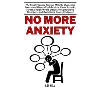 Leo Hill No more Anxiety (Tascabile)