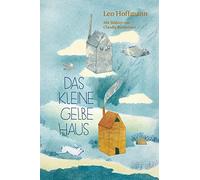 Leo Hoffmann Claudia Burmeister Das kleine gelbe Haus (Copertina rigida)