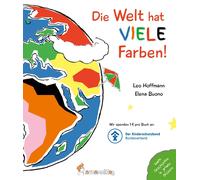 Leo Hoffmann El Die Welt hat viele Farben: Ein buntes Kinderbuch üb (Tascabile)