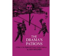 Leo Hughes The Drama's Patrons (Tascabile)