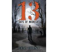 Leo Hunt Thirteen Days of Midnight (Copertina rigida)