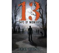 Leo Hunt Thirteen Days of Midnight (Copertina rigida)