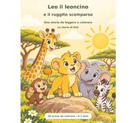 LEO IL LEONCINO E IL RUGGITO SCOMPARSO: Le storie di Didi